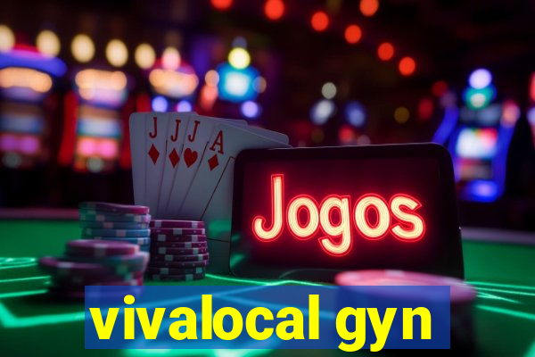 vivalocal gyn